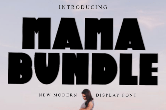 Mama Bundle: Commanding Attention with Bold Modern Display Font